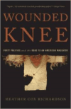 Wounded Knee: Party Politics and the Road to an American Massacre