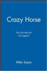 Crazy Horse:The Life Behind the Legend