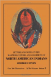 Manners, Customs, and Conditions of the North American Indians, Volume II