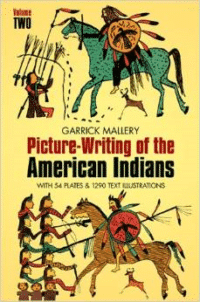 Picture Writing of the American Indians, Vol. 2