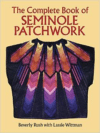 The Complete Book of Seminole Patchwork (Revised)