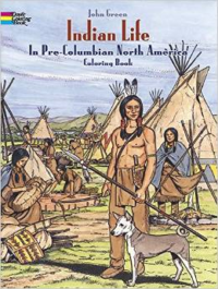 Indian Life in Pre-Columbian North America Coloring Book