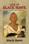 Life of Black Hawk (Revised)