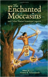 The Enchanted Moccasins and Other Native American Legends