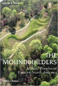 The Moundbuilders: Ancient Peoples of Eastern North America