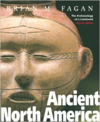 Ancient North America:The Archaeology of a Continent