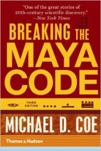 Breaking the Maya Code (Revised, Updated)