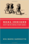 Real Indians: Identity and the Survival of Native America