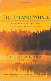 The Inland Whale: Nine Stories Retold from California Indian Legends