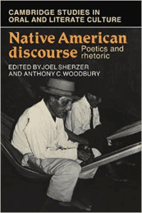 Native American Discourse: Poetics and Rhetoric