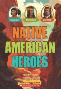 Native American Heroes: Osceola, Tecumseh & Cochise