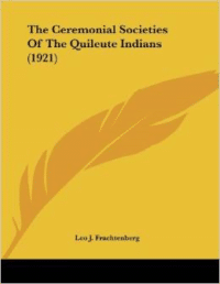 The Ceremonial Societies of the Quileute Indians (1921)