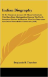 Indian Biography: Or an Historical Account of Those Individuals Who Have Been Distinguished Among the North American Natives as Orators, Warriors, Statesmen and Other Remarkable Characters (1836)