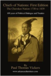 Chiefs of Nations: First Edition: The Cherokee Nation 1730 to 1839