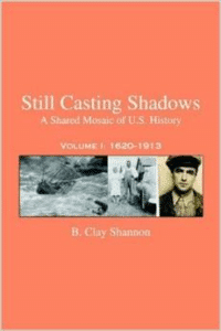 Still Casting Shadows: A Shared Mosaic of U.S. History: Volume 2: 1914-2006