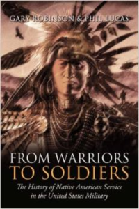 From Warriors to Soldiers:The History of Native American Service in the United States Military