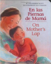 En Las Piernas de Mama / On Mother's Lap