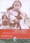 Mi'kmaq and Maliseet Cultural and Ancestral Material: National Collections from the Canadian Museum of Civilization