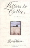Letters to Callie: Jack Wade's Story