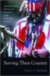 Serving Their Country: American Indian Politics and Patriotism in the Twentieth Century