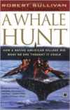 A Whale Hunt: How a Native American Village Did What No One Thought It Could
