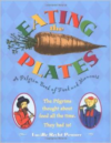 Eating the Plates:A Pilgrim Book of Food and Manners