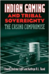 Indian Gaming and Tribal Sovereignty: The Casino Compromise