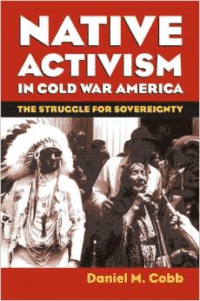 Native Activism in Cold War America: The Struggle for Sovereignty