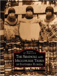 The Seminole and Miccosukee Tribes of Southern Florida