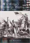 Florida's Seminole Wars::1817-1858