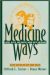 Medicine Ways: Disease, Health, and Survival Among Native Americans