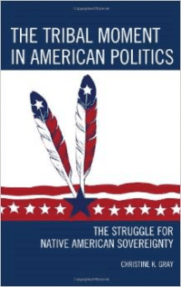 The Tribal Moment in American Politics: The Struggle for Native American Sovereignty