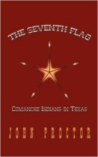 The Seventh Flag: Comanche Indians in Texas