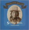 Sitting Bull: Tatanka Iyotake