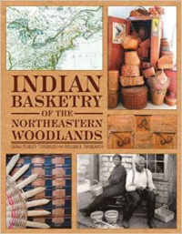 Indian Basketry of the Northeastern Woodlands