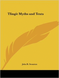 Tlingit Myths and Texts