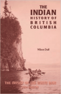 The Indian History of British Columbia: The Impact of the White Man