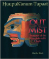 Out of the Mist: Treasures of the Nuu-Chah-Nulth Chiefs