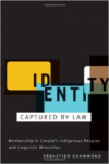 Identity Captured by Law: Membership in Canada's Indigenous Peoples and Linguistic Minorities