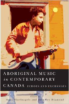 Aboriginal Music in Contemporary Canada: Echoes and Exchanges