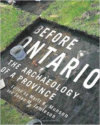 Before Ontario:The Archaeology of a Province