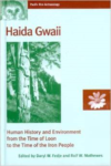 Haida Gwaii: Human History and Environment from the Time of Loon to the Time of the Iron People