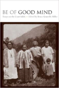 Be of Good Mind:Essays on the Coast Salish