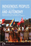 Indigenous Peoples and Autonomy:Insights for a Global Age