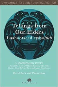 Tellings from Our Elders: Lushootseed Syeyehub:Snohomish Texts