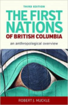 First Nations of British Columbia:An Anthropological Overview, Third Edition