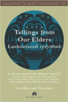 Tellings from Our Elders: Lushootseed Syeyehub: Volume 2: Tales from the Skagit Valley