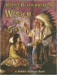 Native North American Wisdom and Gifts