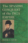 The Spanish Conquest of the Inca Empire