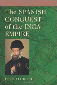 The Spanish Conquest of the Inca Empire